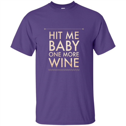 Wine T-shirt Hit Me Baby One More Wine T-shirt Purple