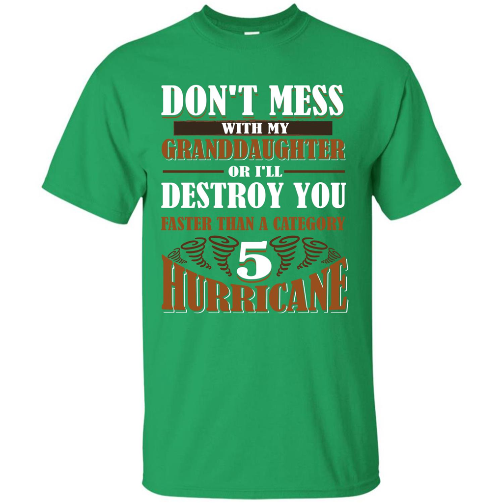 Grandparent T-shirt Don't Mess With My Granddaughter Irish Green