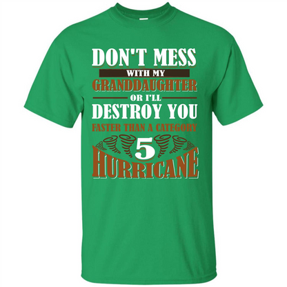 Grandparent T-shirt Don't Mess With My Granddaughter Irish Green