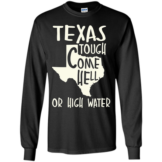 Texas Tough Come Hell Or High Water T-shirt Black