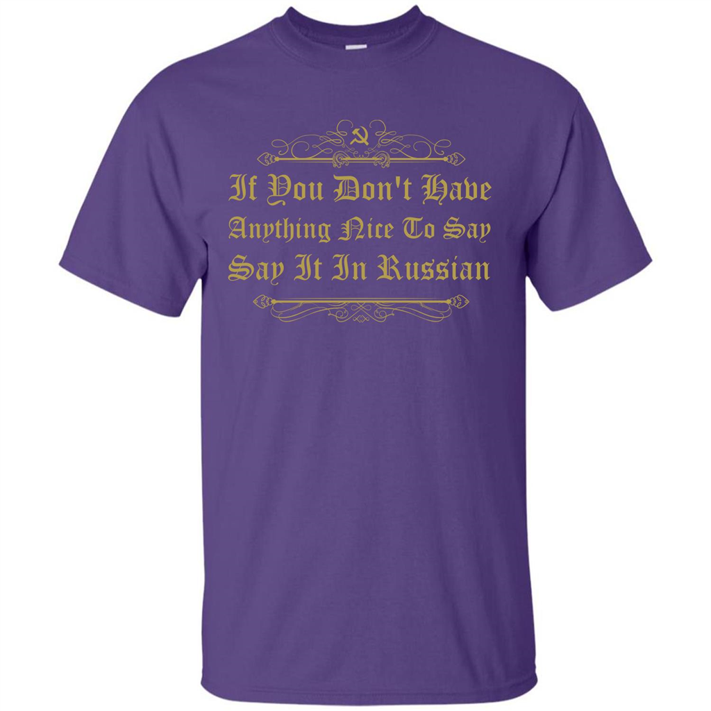 Russian T-shirt If You Don't Have Anything Nice To Say Purple