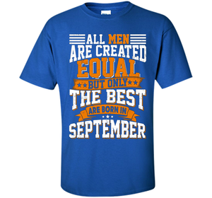 Only The Best Are Born In September T-shirt