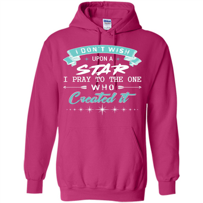 Christian T-shirt I Don’t Wish Upon A Star I Pray To The One Heliconia