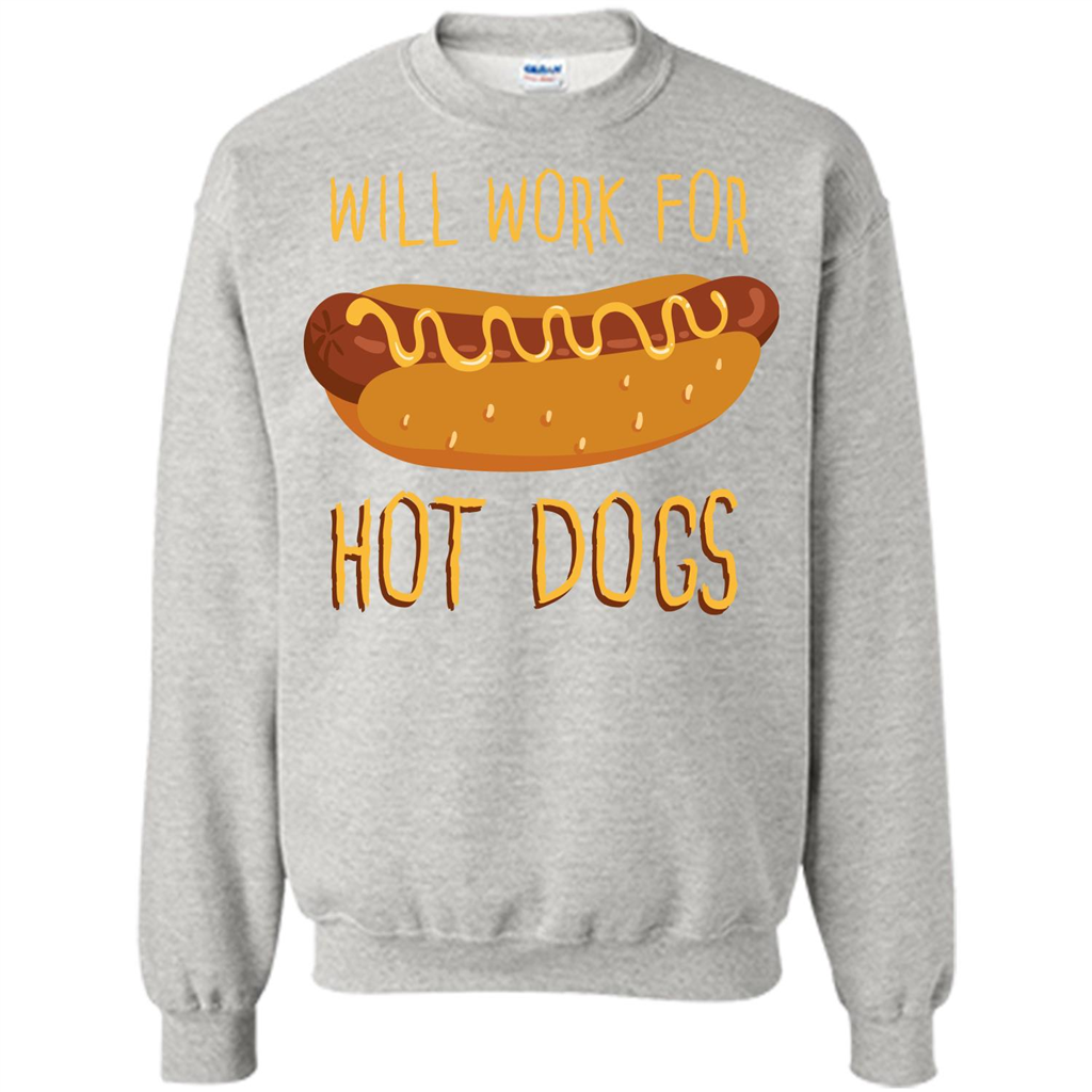 Hot Dogs T-shirt Will Work For Hot Dogs Ash