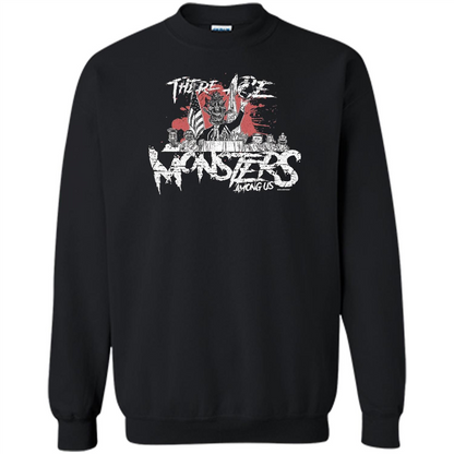 There Are Monsters Among Us T-shirt Black