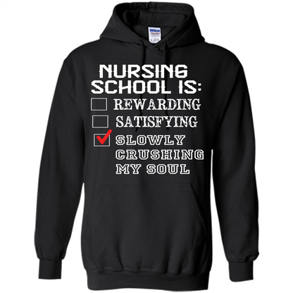 Nurse T-shirt Nursing School Is Slowly Crushing My Soul T-shirt Black