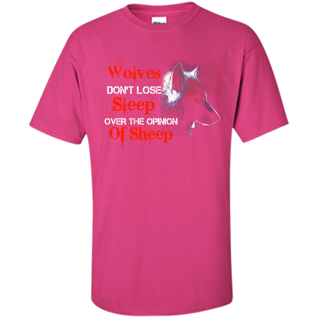 Wolves T-shirt Don't Lose Sleep Over The Opinion Of Sheep Heliconia