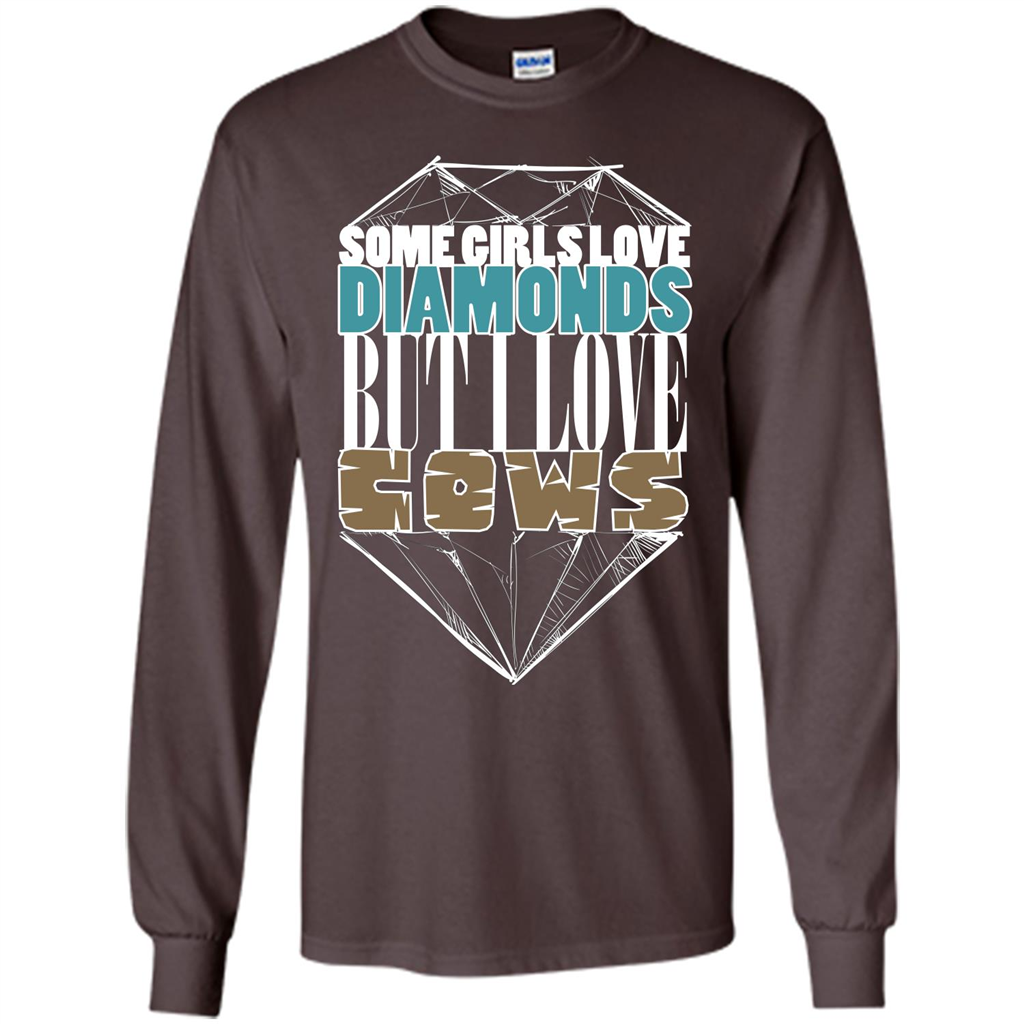 Cow Lovers T-shirt Some Girls Love Diamond But I Love Cows Dark Chocolate
