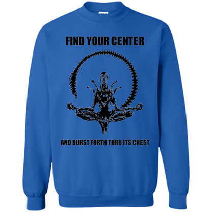 Find Your Center And Burst Forth Thru Its Chest T-shirt Royal
