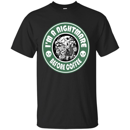 Halloween T-shirt I'm A Nightmare Before Coffee T-shirt Black