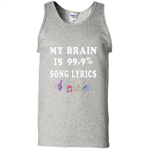 Music Lover T-shirt My Brain Is 99% Song Lyrics