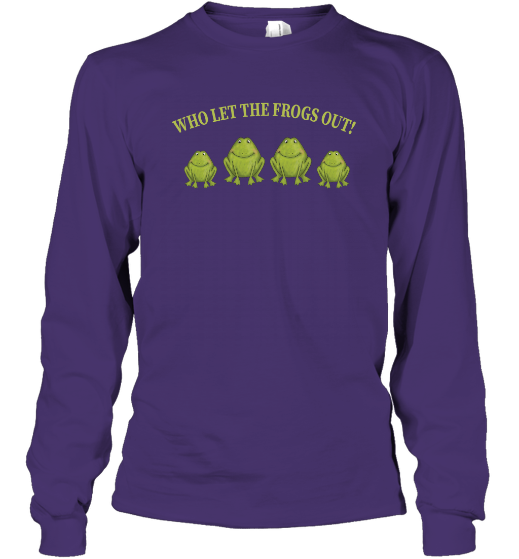 Who Let The Frogs Out Shirt Long Sleeve T-Shirt Long Sleeve T-Shirt Purple