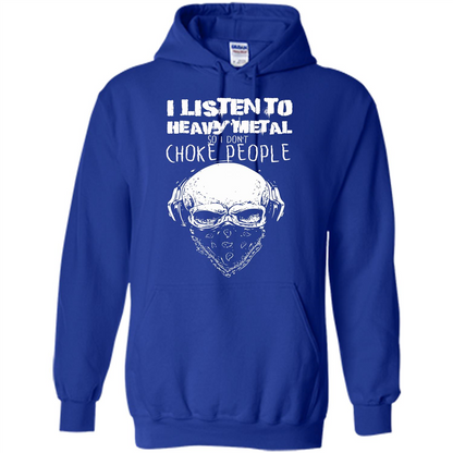 I Listen To Heavy Metal So I Don't Choke People T-shirt Royal