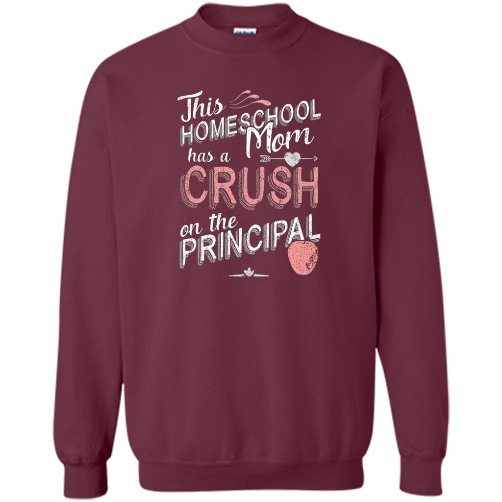 This Homeschool Mom Has a Crush on the Principal T-shirt