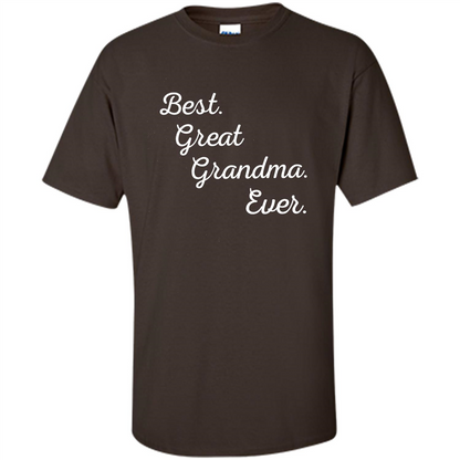 Best Great Grandma Ever T-shirt