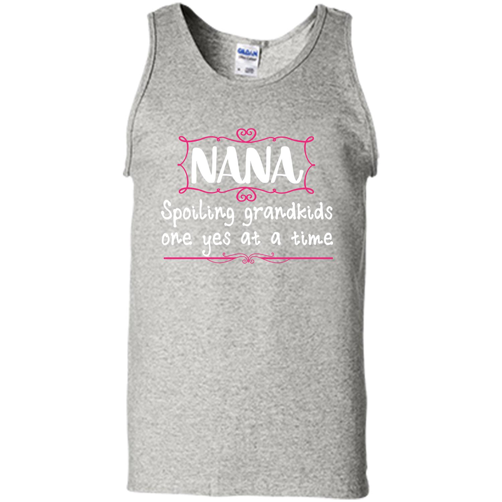 Nana T-shirt Nana Spoiling Grandkids One Yes At A Time Ash