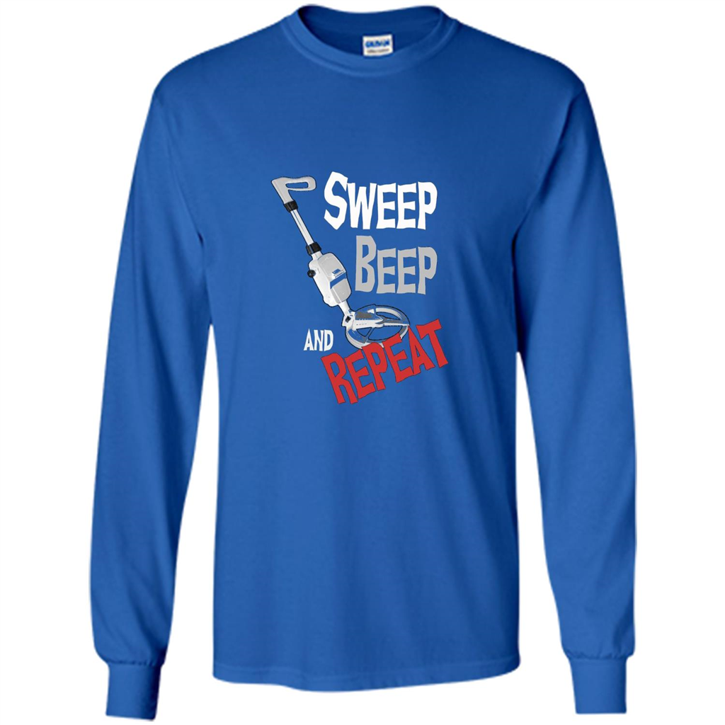 Metal Detector Gold Detecting Sweep Beep Repeat Funny T-shirt