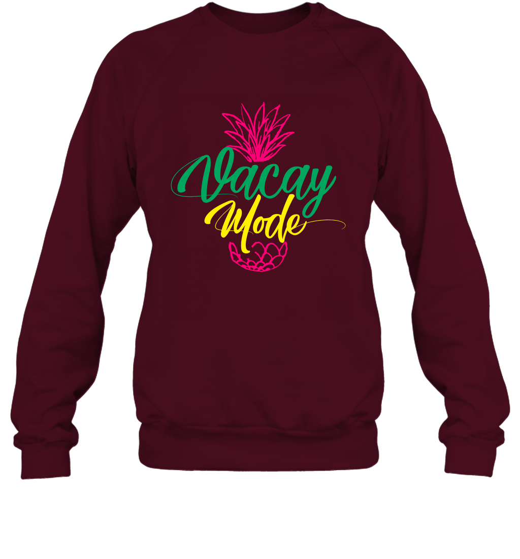Vacay Mode Pineapple Summer Vacation Holiday Shirt Sweatshirt Sweatshirt Maroon