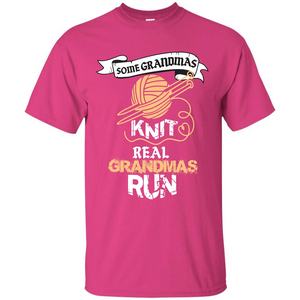 Nana T-shirt Some Grandmas Knit Real Grandmas Run T-shirt