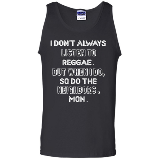 Reggae MusicT-Shirt I Don’t Always Listen To Reggae T-shirt Black