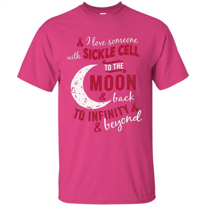 I Love Someone With Sickle Cell To The Moon And Back T-shirt