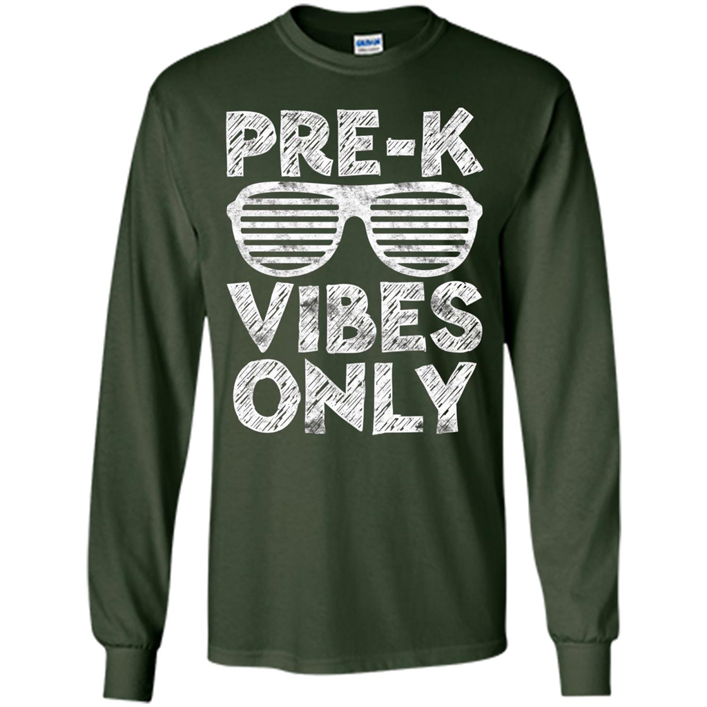 Pre-K Vibes Only T-Shirt Funny Back To School T-shirt Forest Green