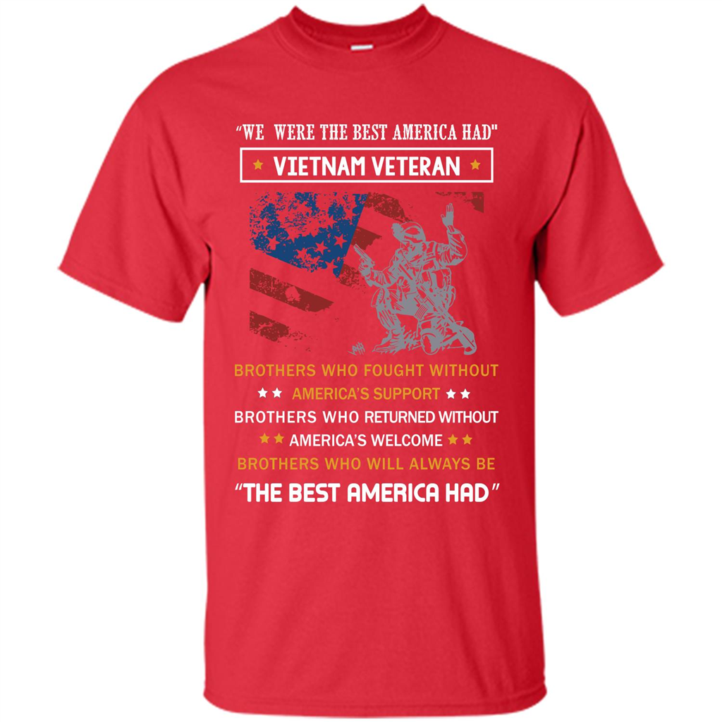 Military T-shirt We Were The Best America Had Vietnam Veteran Red
