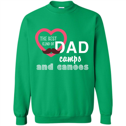 The Best Kind Of Dad Camps And Canoes T-shirt Irish Green