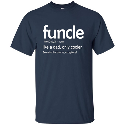 Funcle Definition T-shirt Funny Gift For Uncle Navy