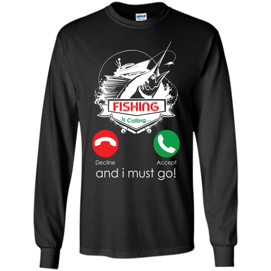 Fishing T-shirt Fishing Is Calling And I Must Go Black