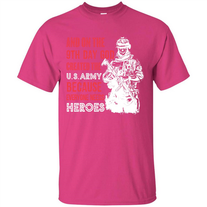 Military T-shirt And On The 9th Day God Created The U S Army Heliconia