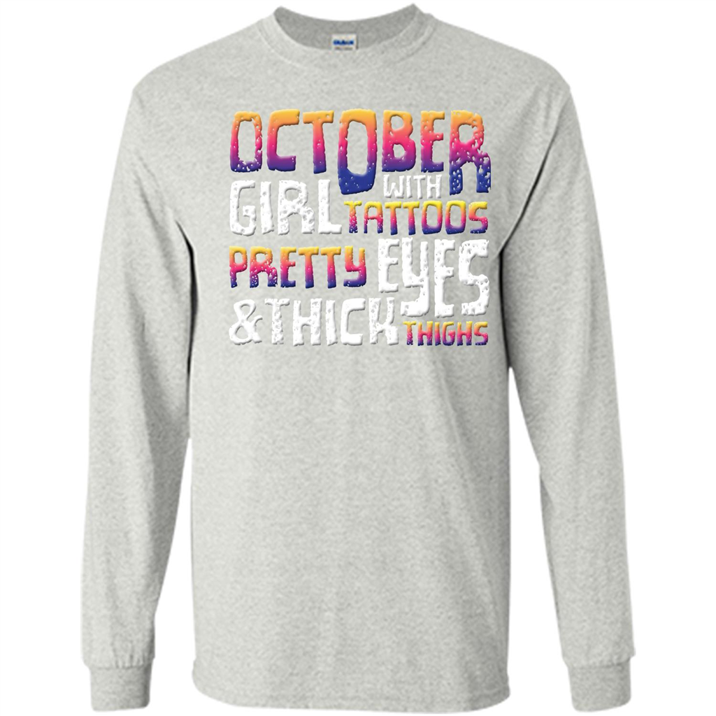 October Girl T-shirt With Tattoos Pretty EyesThick Thighs Ash