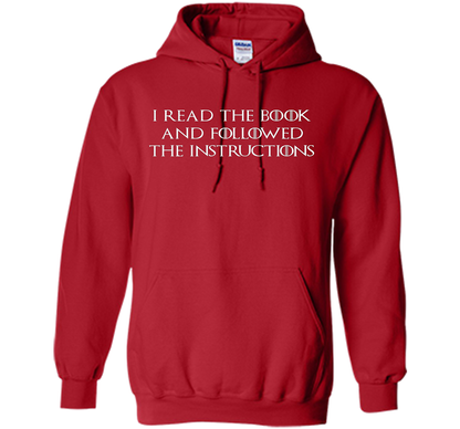 I Read the Book And Followed The Instructions T-shirt Red