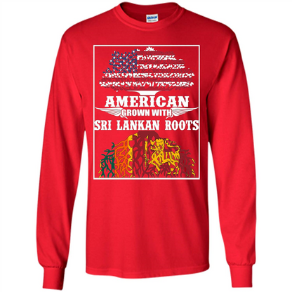 American Grown With Sri Lankan Roots T-shirt