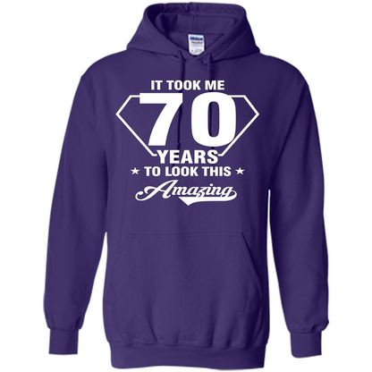 Birthday Gift T-shirt It Took Me 70 Years To Look This Amazing Purple