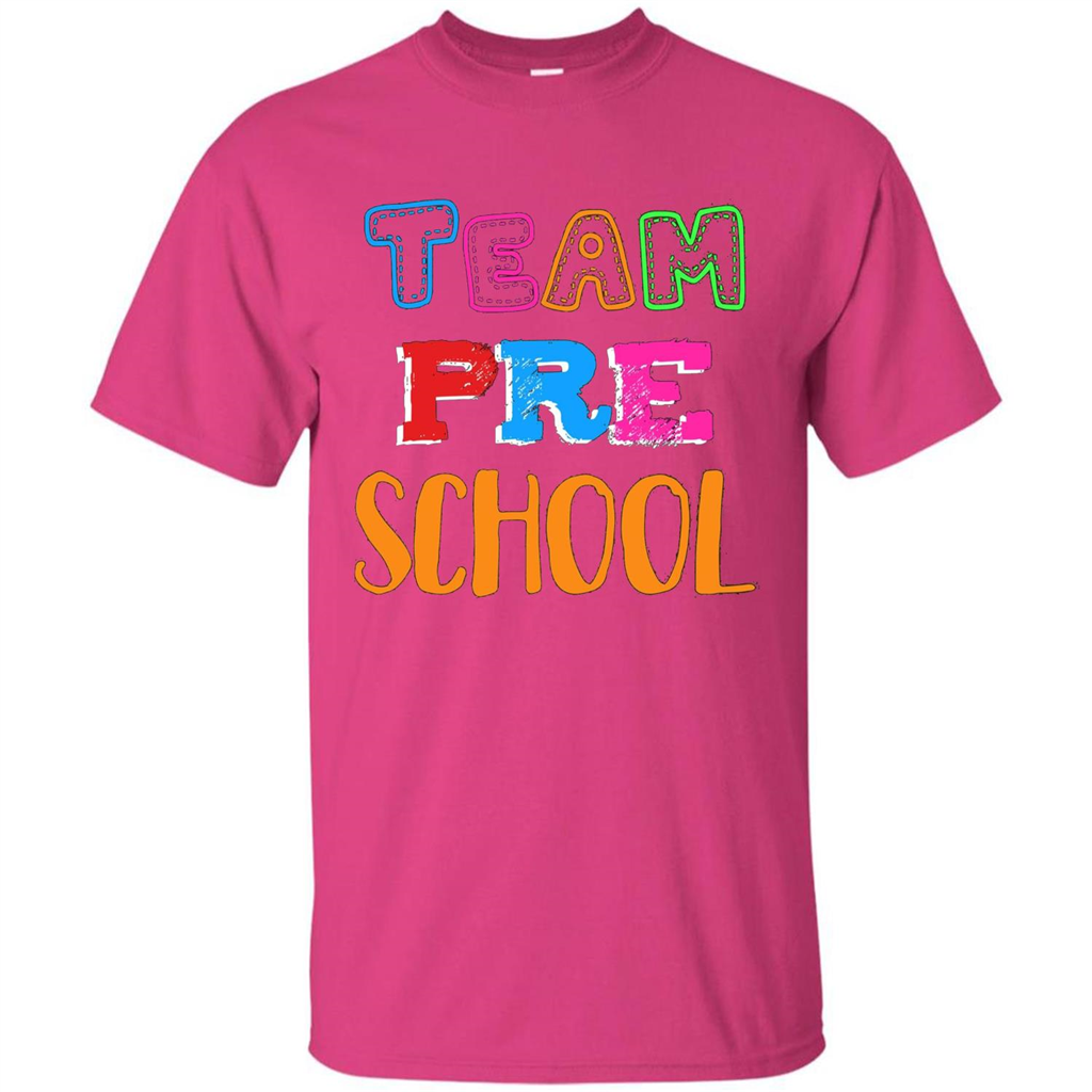 Team Preschool T-shirt Funny For Teachers T-shirt Heliconia