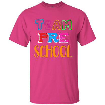 Team Preschool T-shirt Funny For Teachers T-shirt Heliconia