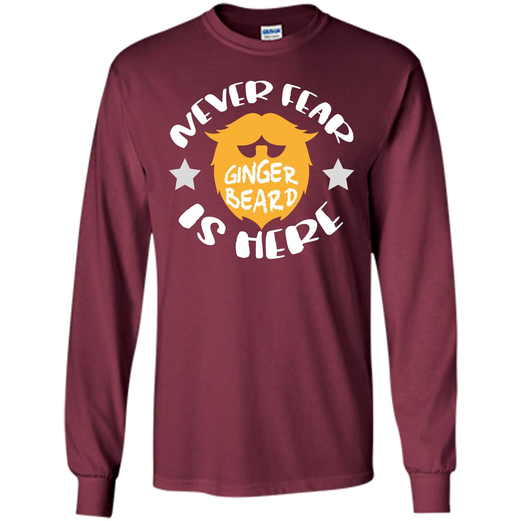 Bearded T-shirt Never Fear Ginger Beard Is Here Maroon