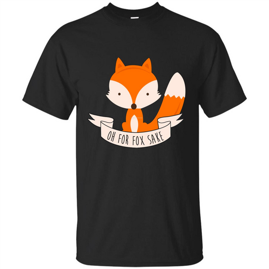 Fox Lover T-shirt Oh For Fox Sake Black