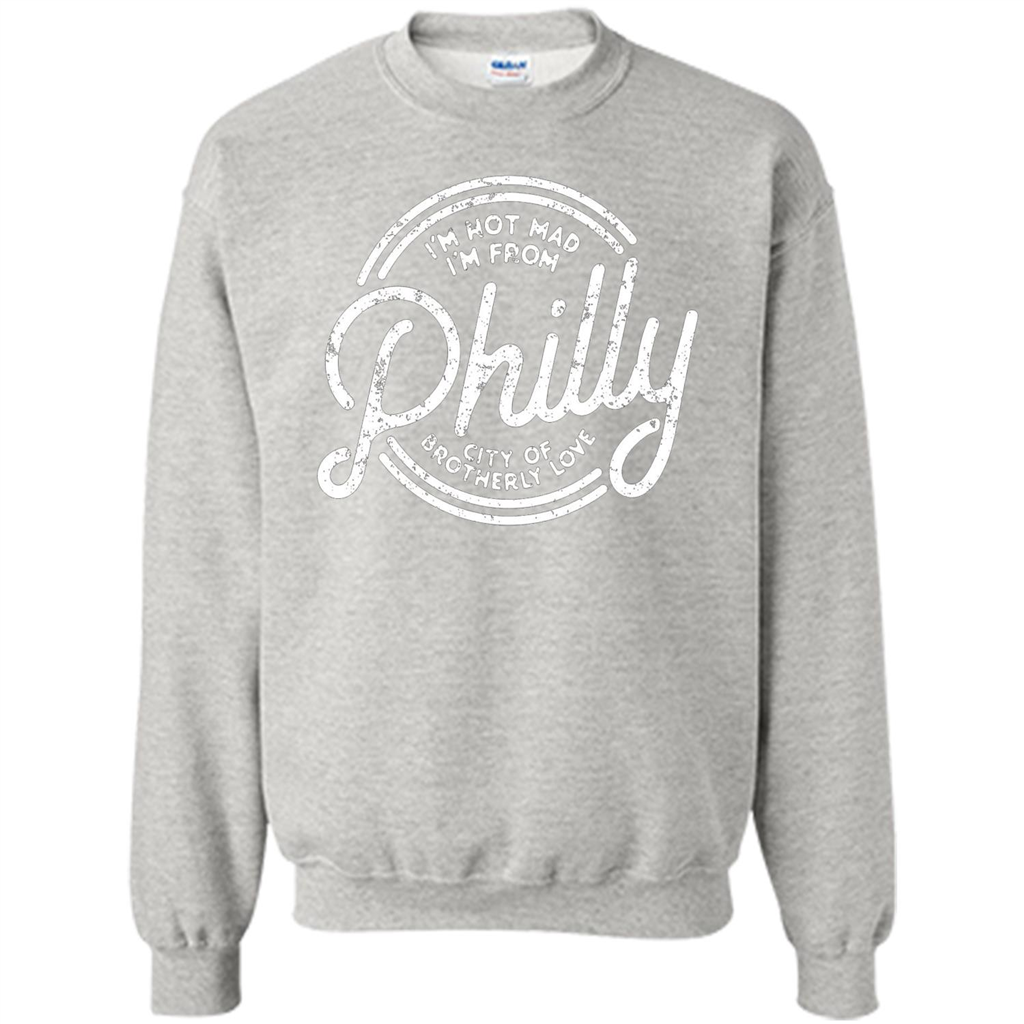 Funny T-shirt I'm Not Mad I'm From Philly Ash