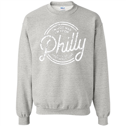 Funny T-shirt I'm Not Mad I'm From Philly Ash