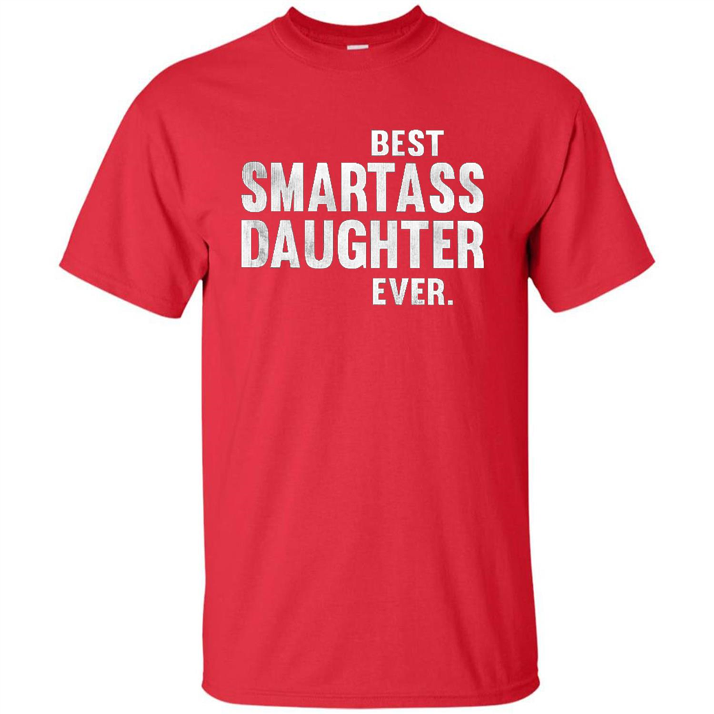 Funny Best Smartass Daughter Ever. T-shirts Red