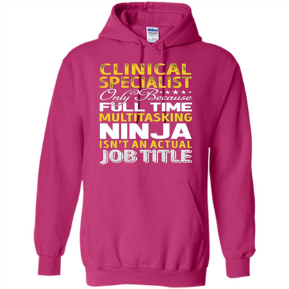 Clinical Specialist Is Not An Actual Job Title T-shirt Heliconia