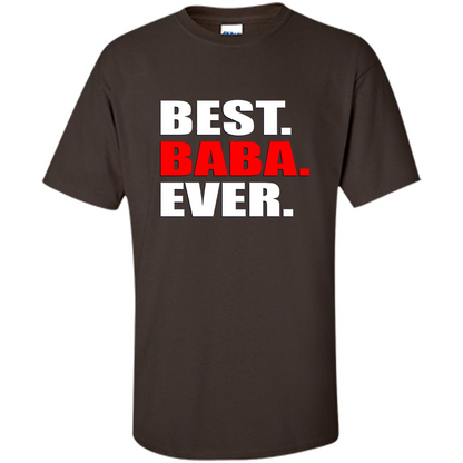 Fathers Day T-shirt Best Baba Ever Dark Chocolate