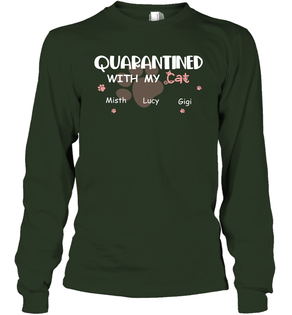Stay home with my cats ( Customized Name ) Long Sleeve T-Shirt Long Sleeve T-Shirt Forest Green