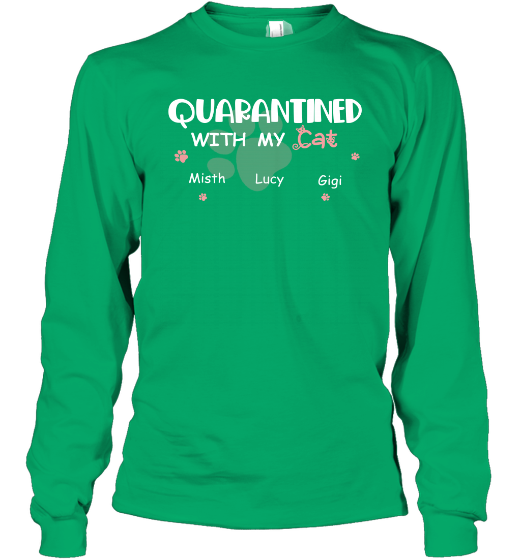 Stay home with my cats ( Customized Name ) Long Sleeve T-Shirt Long Sleeve T-Shirt Irish Green