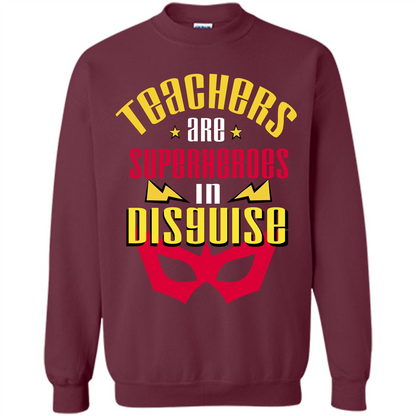 Teacher T-shirt Teacher Are Superheroes In Disguise Maroon
