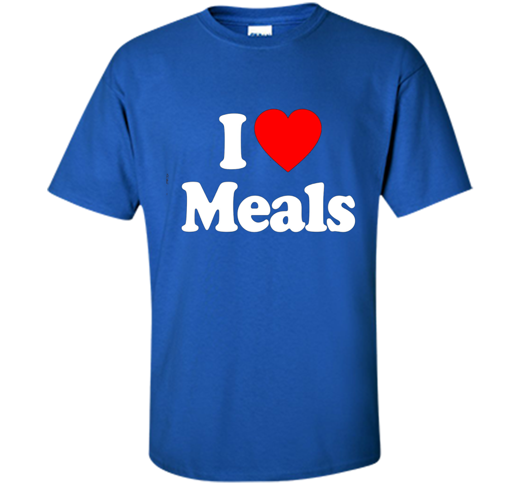 I Love MEALS T-Shirt Heart Funny T-shirt Royal