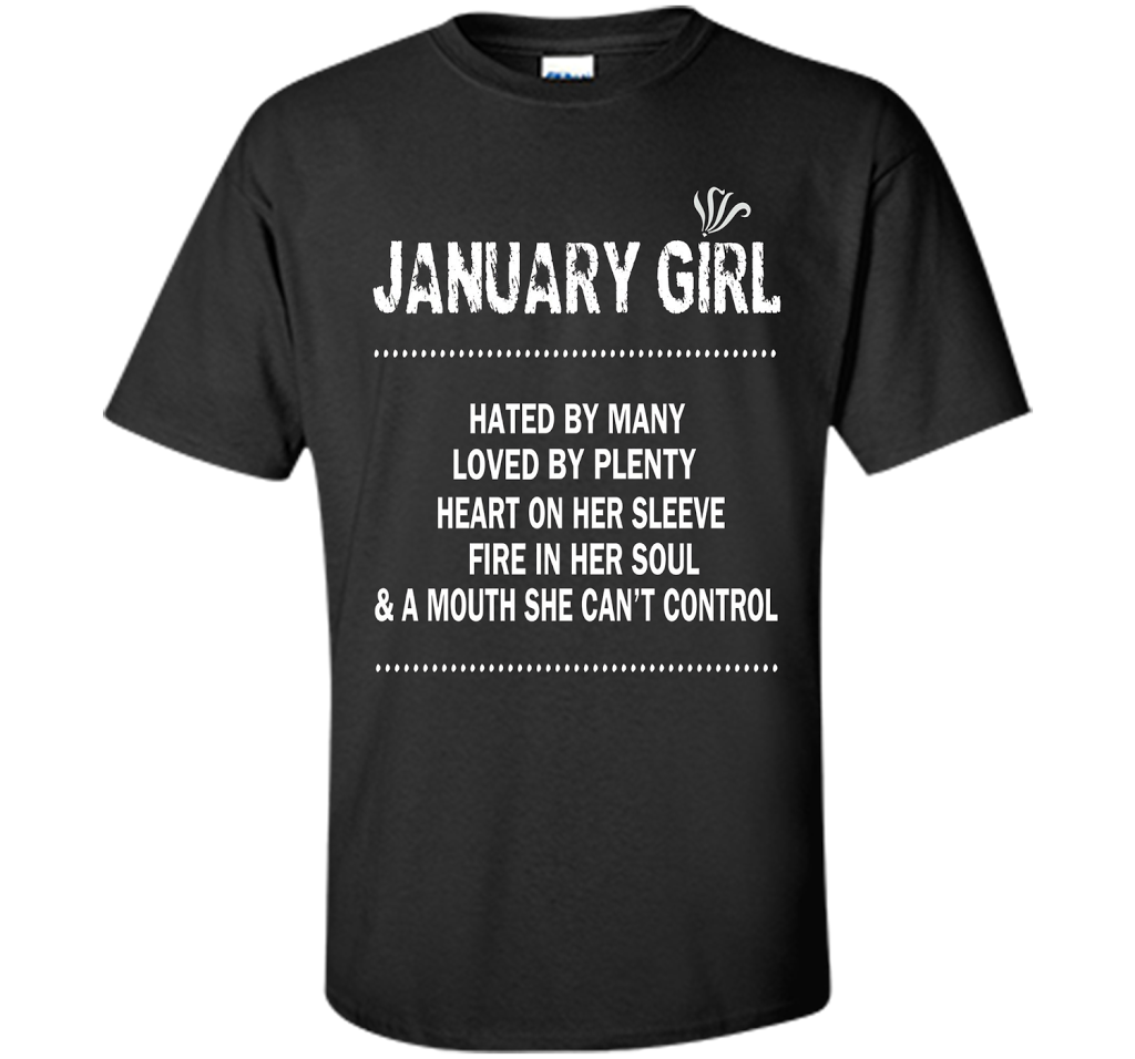 January Girl Hated By Many Loved By Plenty T-shirt Black