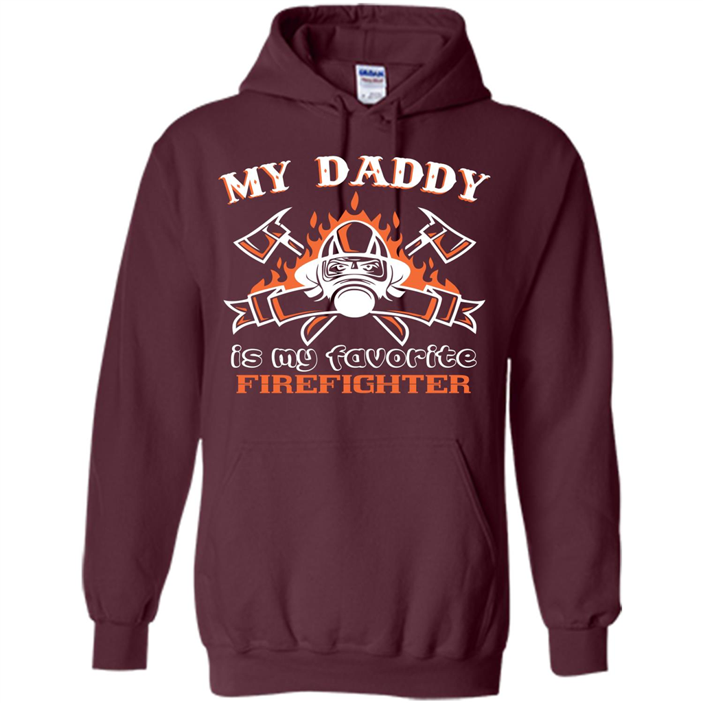 Firefighter daddy T-shirt My Daddy Is My Favorite Firefighter Maroon